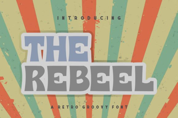 The Rebeel: A Display Font for Bold Visual Identity